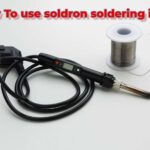 How to use Soldron Soldering Iron For mobile Repairing